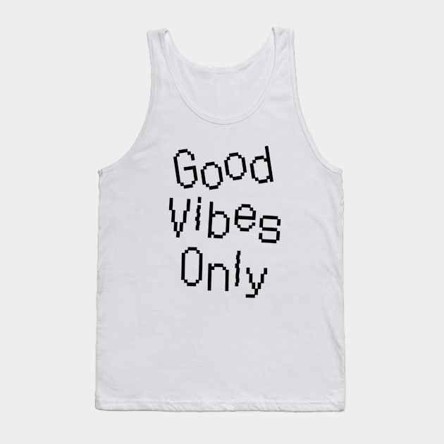 Good Vibes Only Positive Saying (White Background) Tank Top by Art By LM Designs 